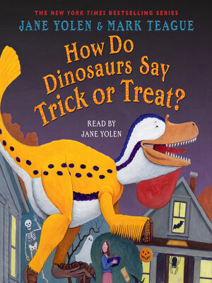 cover image of How Do Dinosaurs Say Trick or Treat?